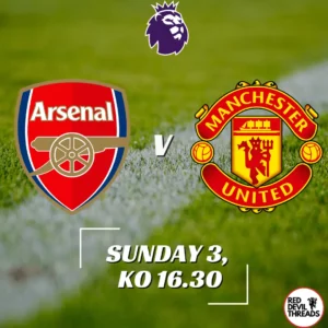 Arsenal V Man Utd 3rd September 2023