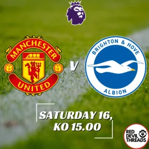Man Utd V Brighton and Hove Albion