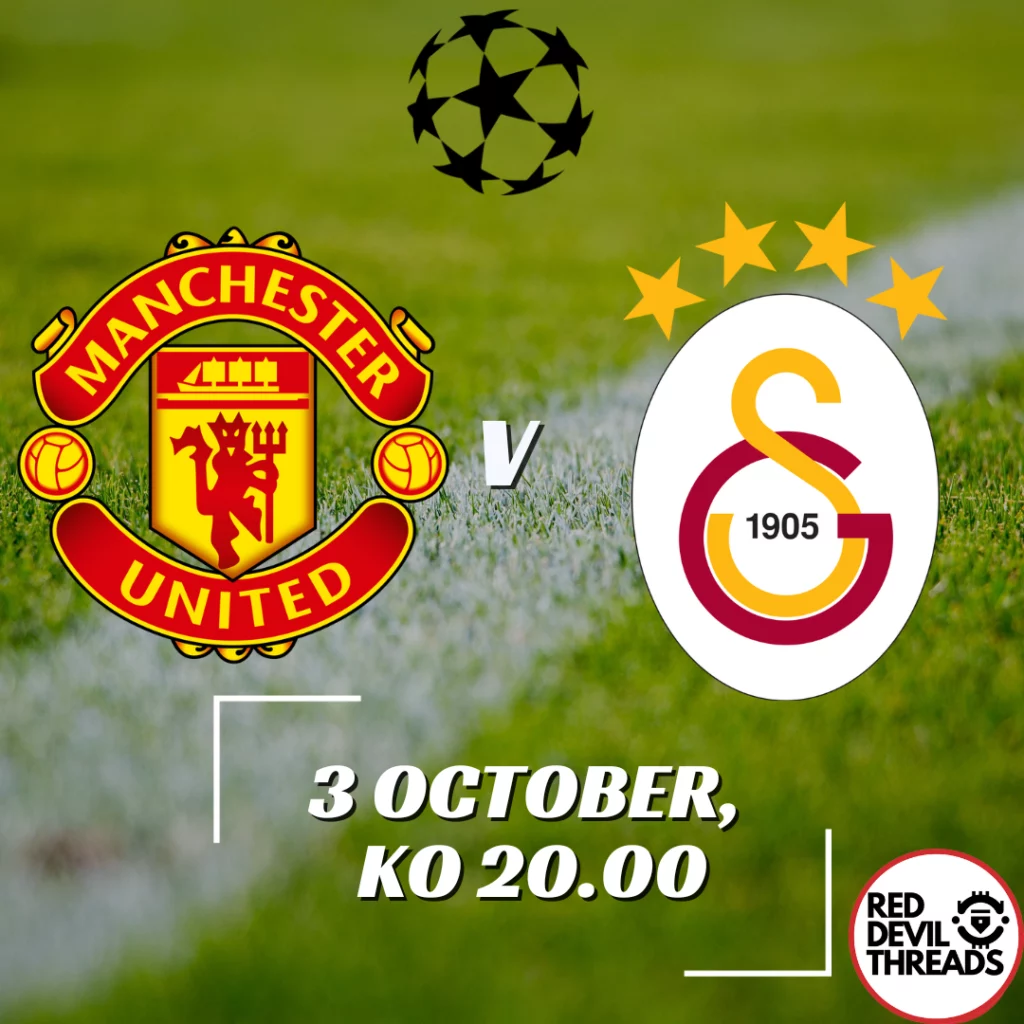 Man Utd V Galatasaray Champions League 3rd October 2023