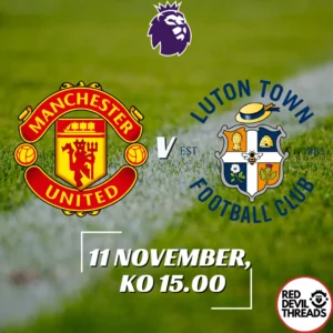 Man Utd v Luton Town Old Trafford 11th November 2023