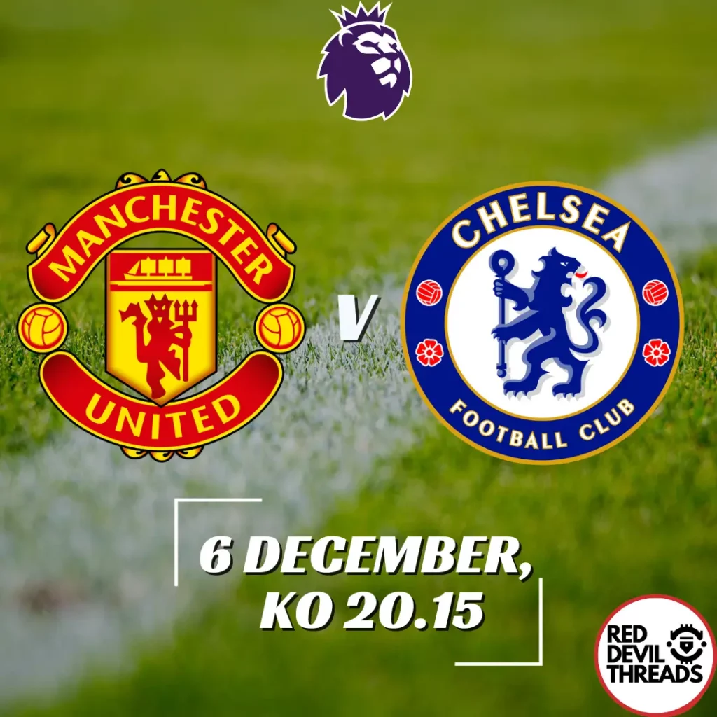 Man Utd V Chelsea 6th December 2023 Premier League