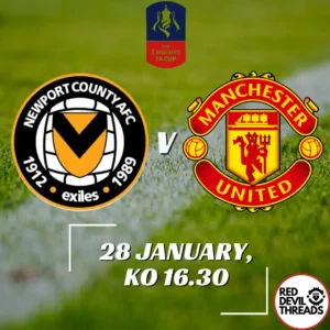 Newport County V Man Utd 28th January 2024 FA Cup