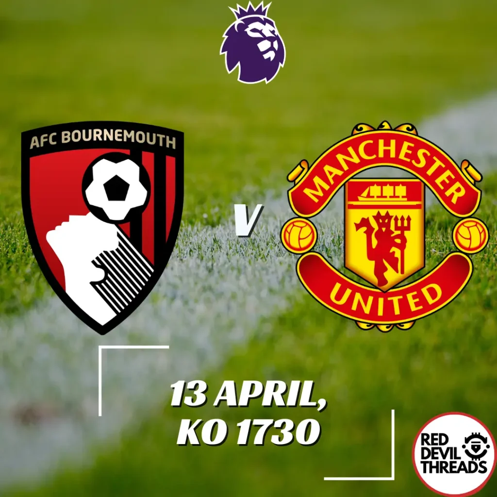 Bournemouth V Man Utd 13th April 2024 Premier League