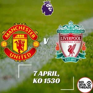 Man Utd V Liverpool 7th April 2024 Premier League