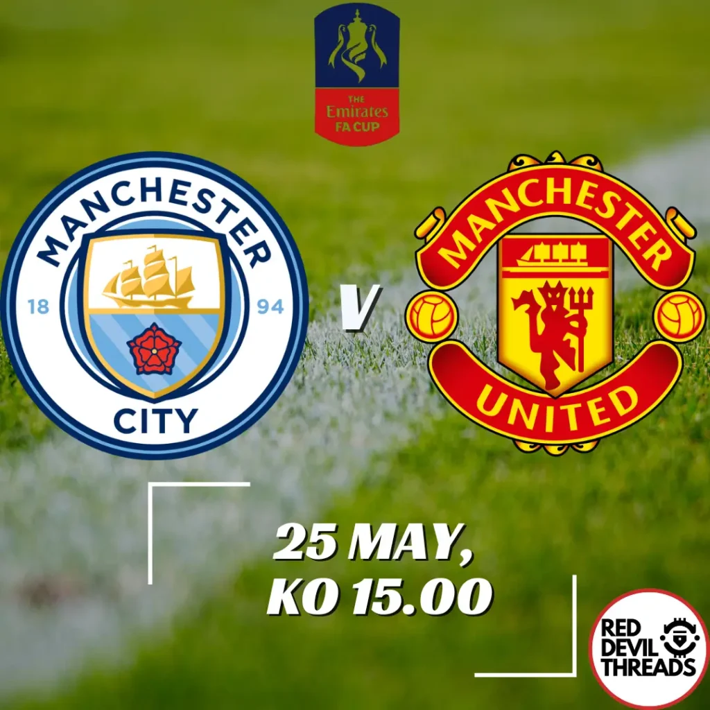 Man City V Man Utd 25th May 2024 FA Cup Final