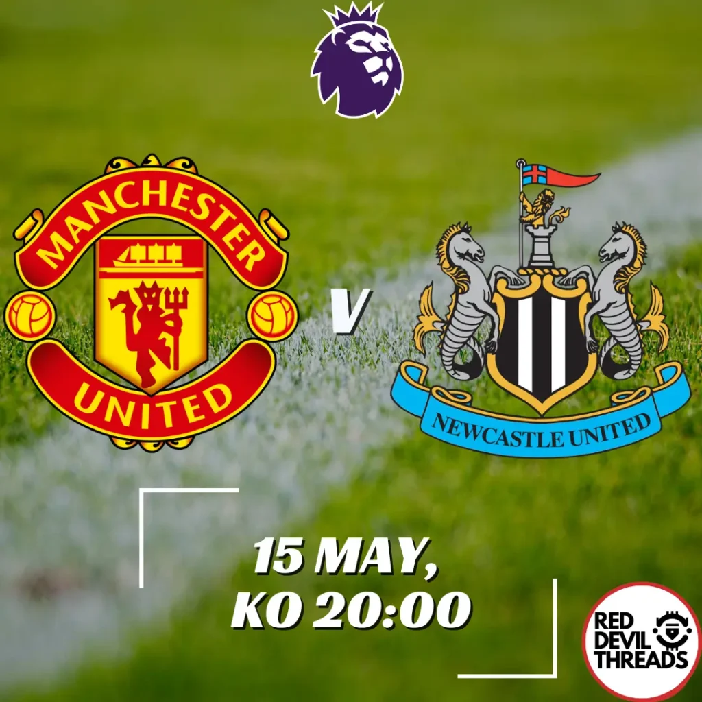 Man Utd V Newcastle Utd 15th May 2024 Premier League