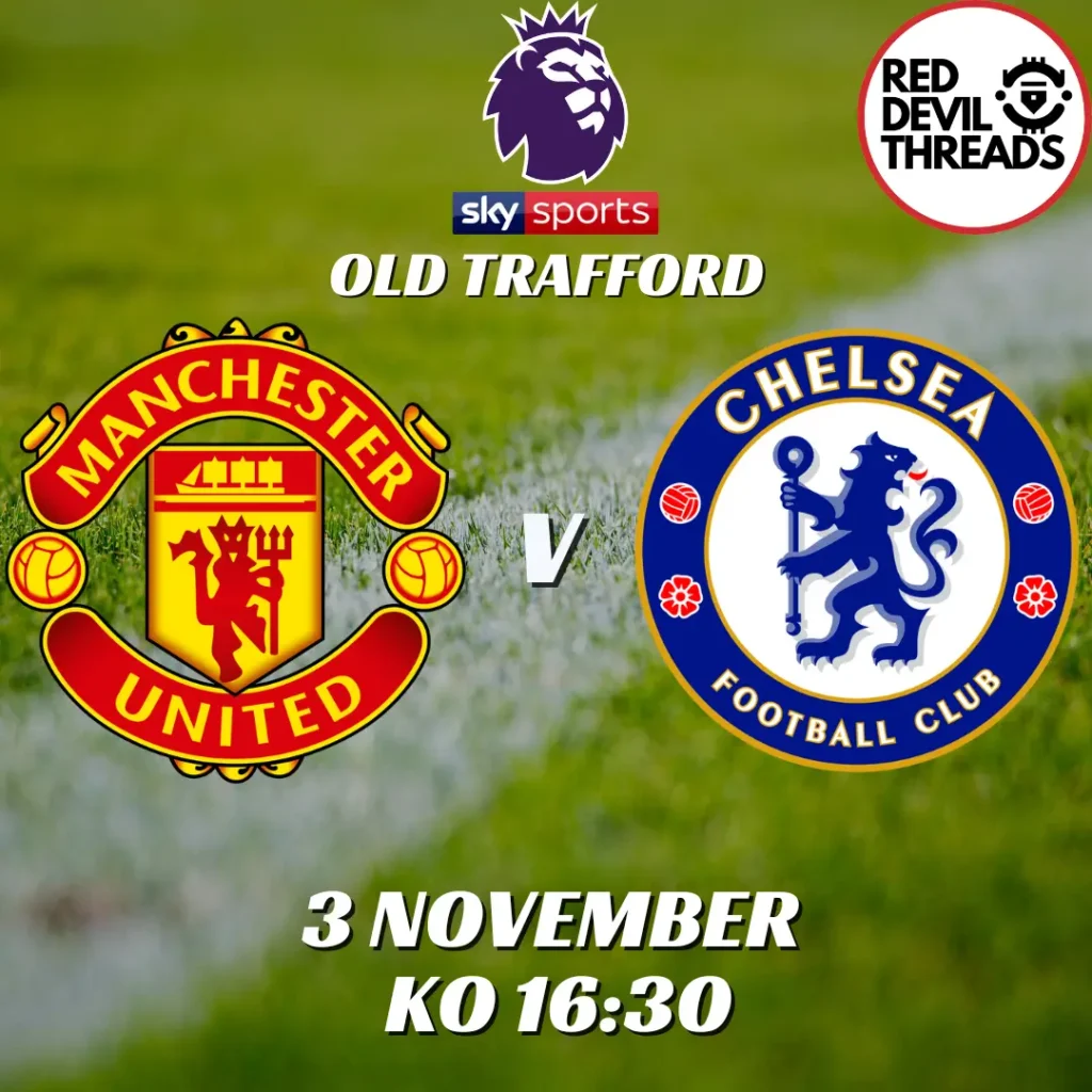 Man Utd V Chelsea 3rd November 2024 Premier League