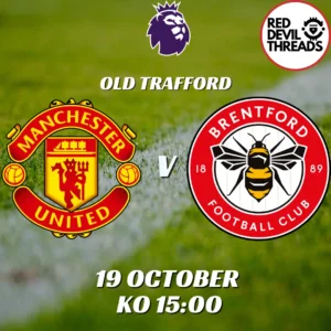 Man Utd V Brentford 19th October 2024 Premier League
