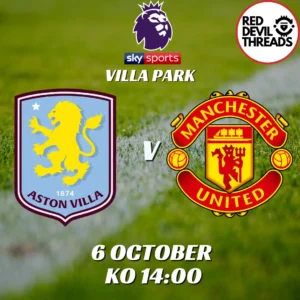 Aston Villa V Man Utd 6th October 2024 Premier League