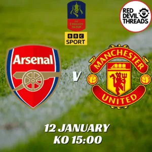 Arsenal V Man Utd 12th January 2025 FA Cup 3rd Round